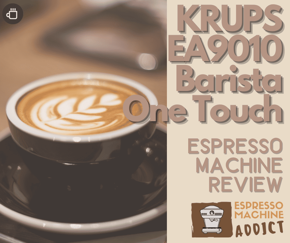 https://espressomachineaddict.com/wp-content/uploads/2017/07/KRUPS-EA9010-Barista-One-Touch-Cappuccino.png