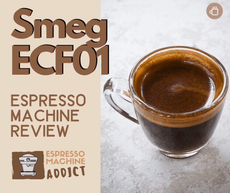 Smeg Espresso Machine ECF01 Review Espresso Machine Addict
