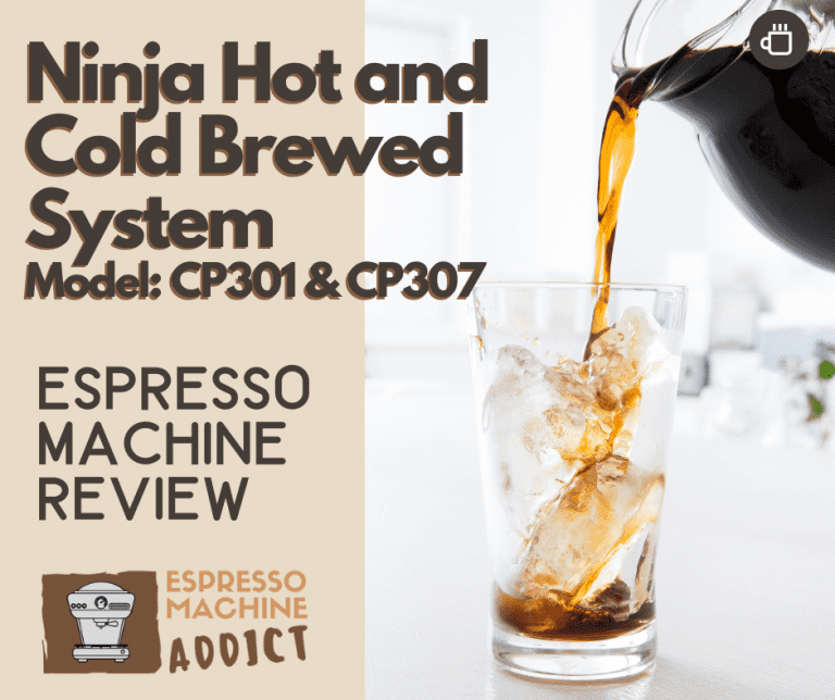 Ninja Hot and Cold Brewed System CP301 & CP307 Espresso Machine Addict